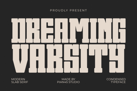 Dreaming Varsity: A Modern Slab Serif for Digital Design