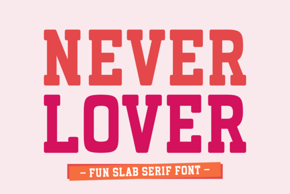 Never Lover Slab Serif Font for Web Design