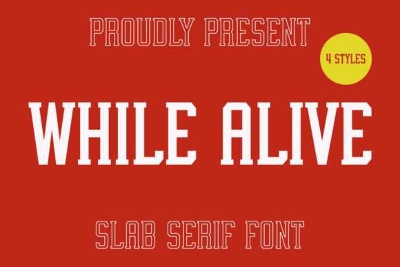 While Alive: A Modern Slab Serif Font for Digital Projects
